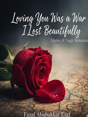 cover image of Loving You Was a War I Lost Beautifully